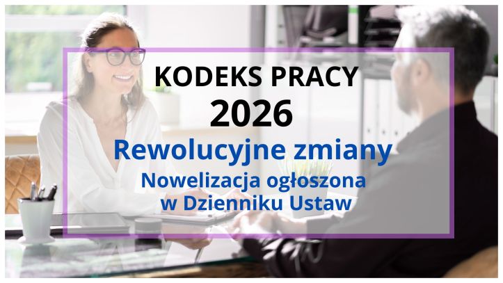   Zmiany w Kodeksie pracy ogłoszone w Dzienniku Ustaw