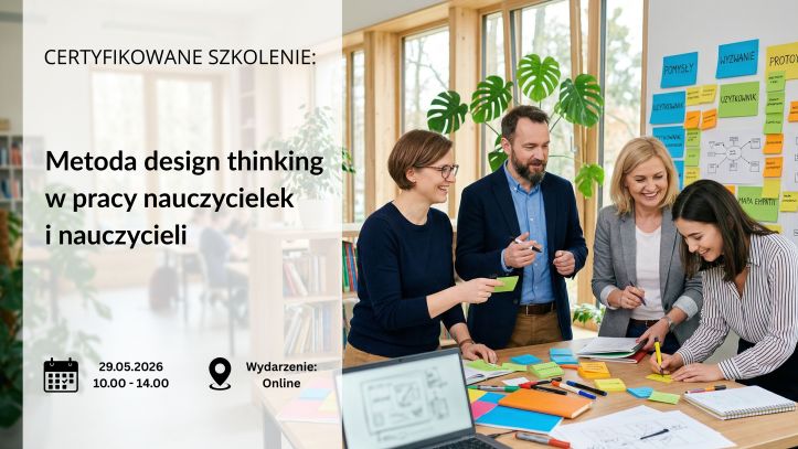 Metoda design thinking w pracy nauczycielek i nauczycieli – weź udział w szkoleniu