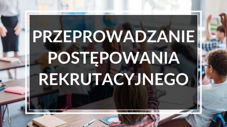 Rekrutacja do przedszkoli i szkół – ogłoszono nowy tekst jednolity