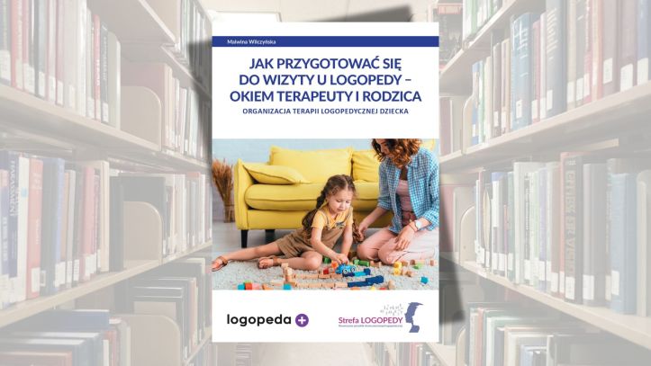   Jak przygotować się do wizyty u logopedy – okiem terapeuty i rodzica