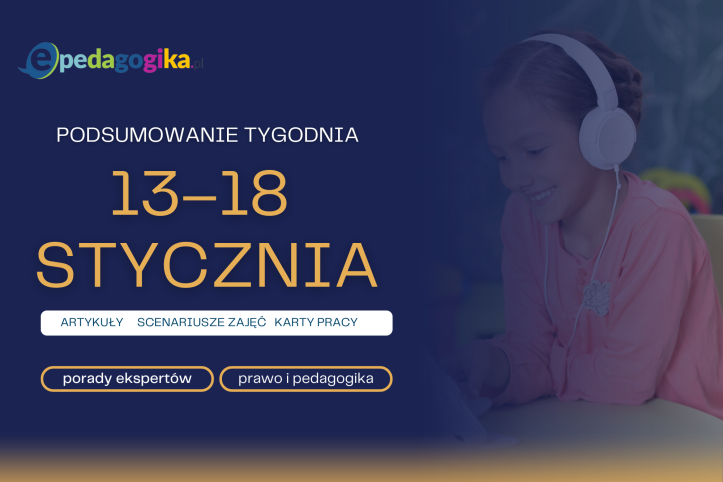 Podsumowanie tygodnia 13 – 18 stycznia 2025 r.