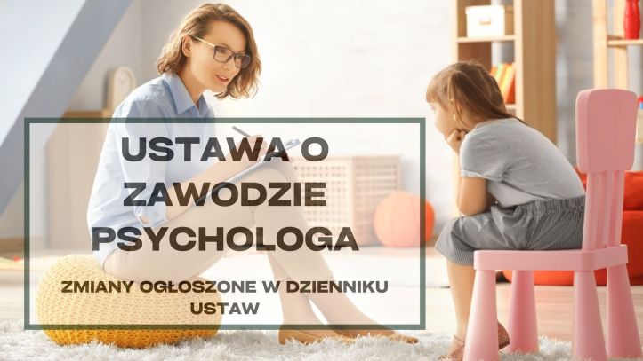 Ustawa o zawodzie psychologa – nowe zasady wykonywania zawodu ogłoszone w Dzienniku Ustaw