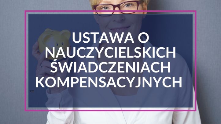 Ustawa o nauczycielskich świadczeniach kompensacyjnych – ogłoszono tekst jednolity