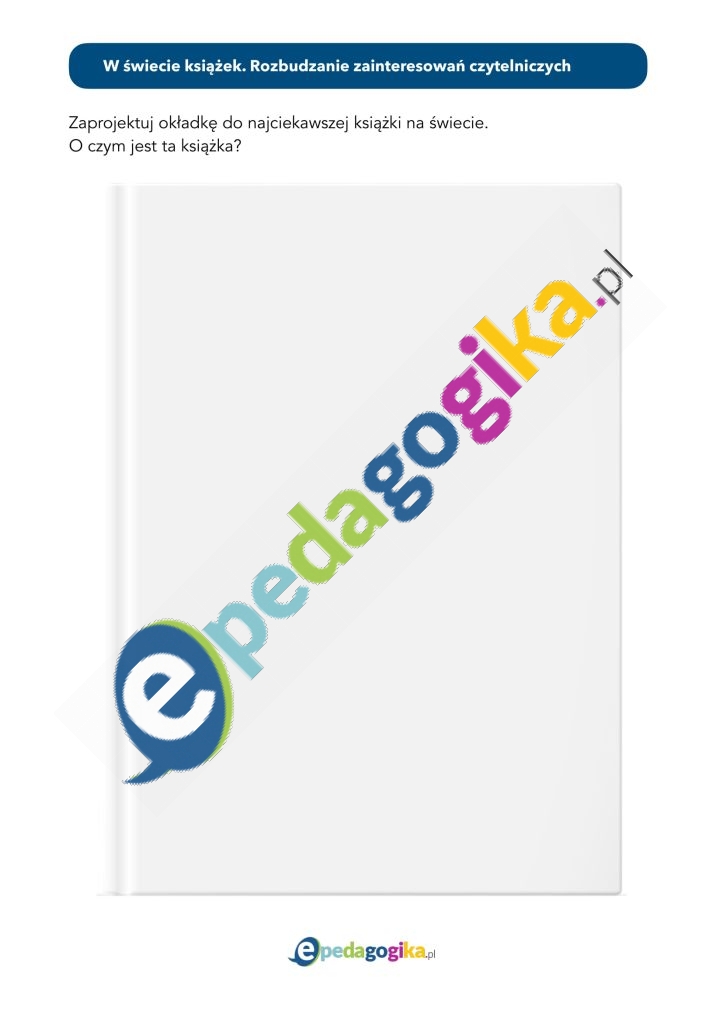 Instrukcja i karty pracy. W świecie książek. Rozbudzanie zainteresowań czytelniczych -3
