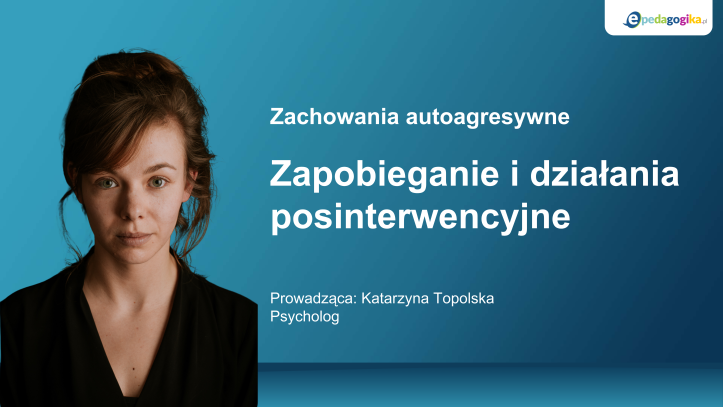 Autoagresja u ucznia – zapobieganie i działania posinterwencyjne