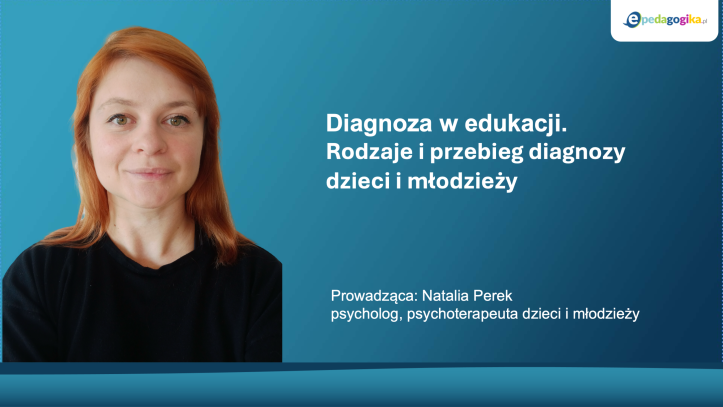   Diagnoza w edukacji. Rodzaje i przebieg diagnozy dzieci i młodzieży