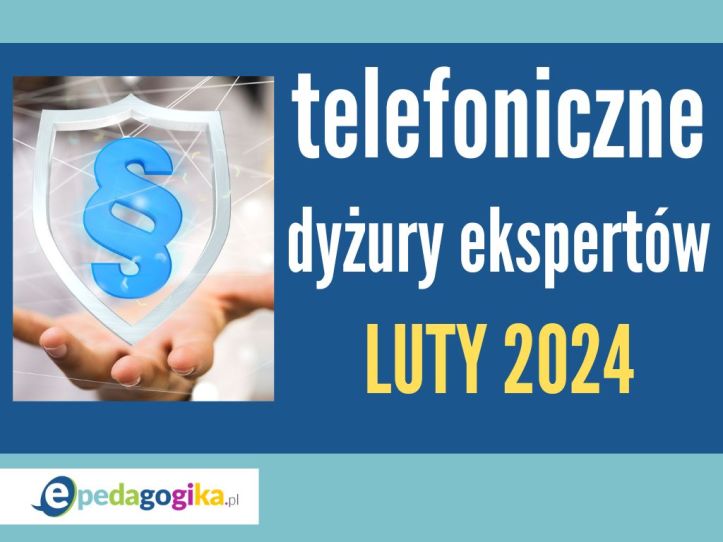 Telefoniczne dyżury ekspertów: LUTY 2024