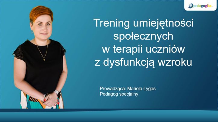  Trening umiejętności społecznych w terapii uczniów z dysfunkcją wzroku