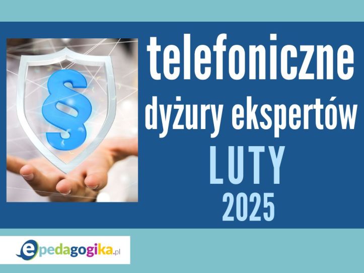 Telefoniczne dyżury ekspertów: LUTY 2025