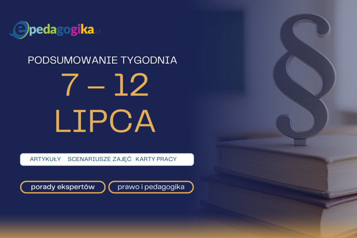 Podsumowanie tygodnia 7 – 12 lipca 2025 r.