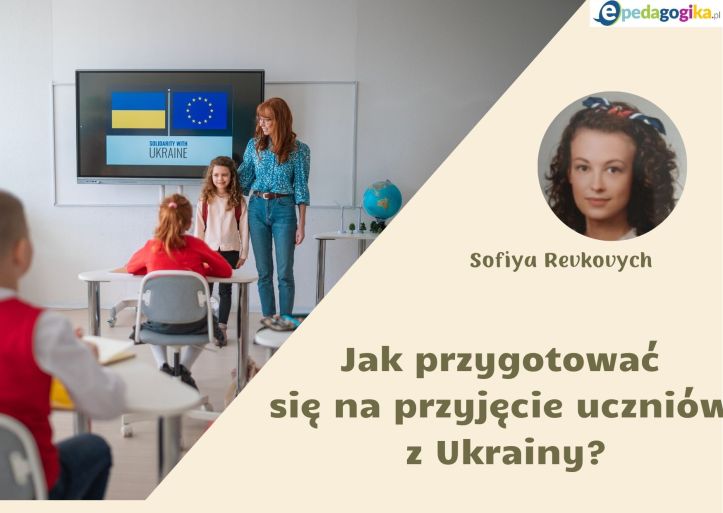 Jak przygotować się na przyjęcie uczniów z Ukrainy?