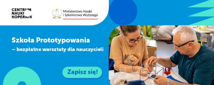 Nauczyciele twórcami nowoczesnych rozwiązań edukacyjnych. Idea Szkół Prototypowania