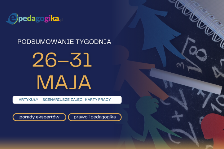 Podsumowanie tygodnia 26-31 maja 2025 r.