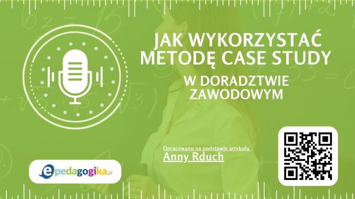 Jak wykorzystać metodę case study w doradztwie zawodowym?