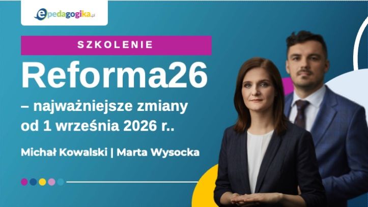 Reforma26 – najważniejsze zmiany od 1 września 2026 r.