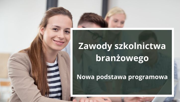 Podstawy programowe w szkolnictwie branżowym – zmiany ogłoszone w Dzienniku Ustaw