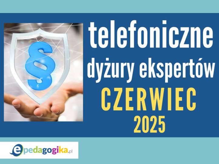 Telefoniczne dyżury ekspertów: czerwiec 2025
