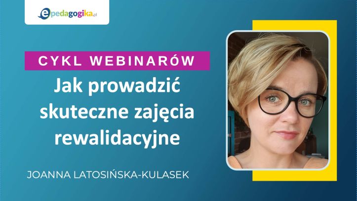   Skuteczne zajęcia rewalidacyjne: znaczenie relacji z uczniem i rodzicami, zasady indywidualizacji pracy