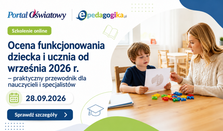 SZKOLENIE CERTYFIKOWANE: Ocena funkcjonowania dziecka i ucznia od września 2026 r. – praktyczny przewodnik dla nauczycieli i specjalistów.