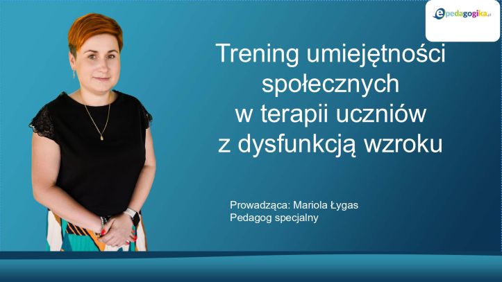   Trening umiejętności społecznych w terapii uczniów z dysfunkcją wzroku