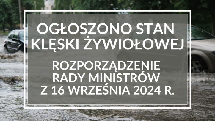 Ogłoszono stan klęski żywiołowej na obszarze części województwa dolnośląskiego, opolskiego oraz śląskiego