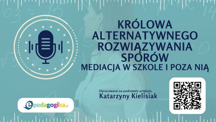 Królowa alternatywnego rozwiązywania sporów: mediacja w szkole i poza nią