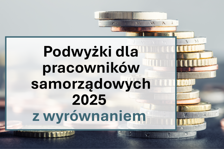 Podwyżki dla pracowników samorządowych – nowe stawki od 14 czerwca, ale z wyrównaniem od 1 marca 2025 r.