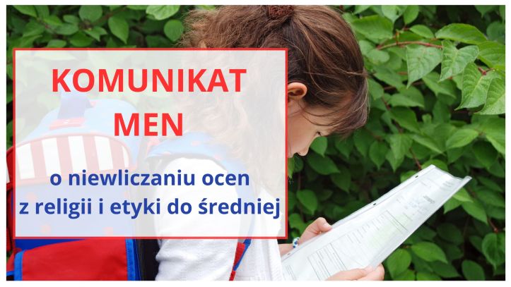 Ocena z religii i etyki nie będzie wliczać się do średniej ocen w 2025 r. A co z wpisem na świadectwie szkolnym ucznia? (KOMUNIKAT MEN)