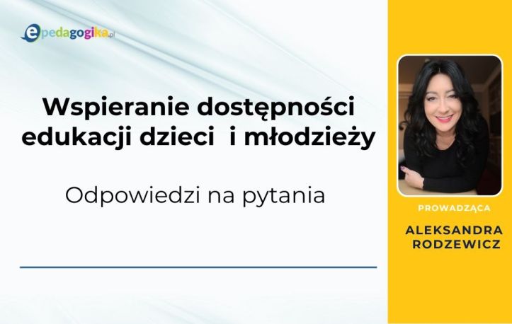 Pytania i odpowiedzi: Wspieranie dostępności edukacji dzieci w roku szkolnym 2024/2025?