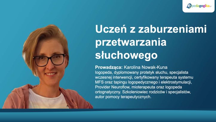   Uczeń z zaburzeniami przetwarzania słuchowego