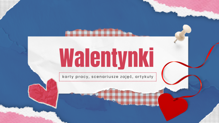   Walentynki – karty pracy i materiały edukacyjne dla dzieci i młodzieży