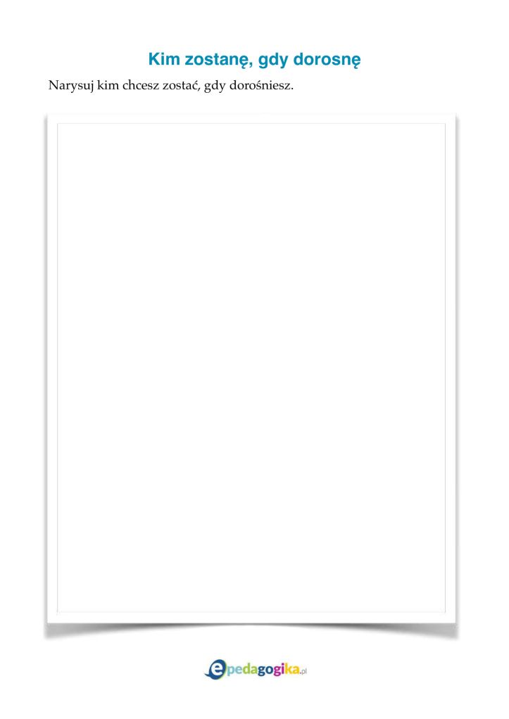 Kim zostanę, gdy dorosnę