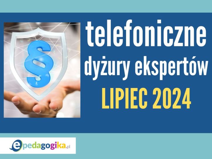 Telefoniczne dyżury ekspertów: lipiec 2024