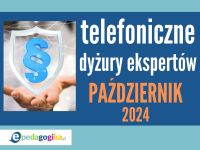   Telefoniczne dyżury ekspertów: październik 2024