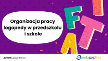 Organizacja pracy logopedy w przedszkolu i szkole