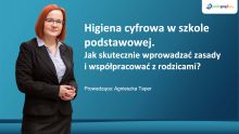Higiena cyfrowa w szkole podstawowej. Jak skutecznie wprowadzać zasady i współpracować z rodzicami?