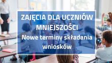 Składnie wniosków o zajęcia dla uczniów mniejszości narodowych i etnicznych – nowe terminy