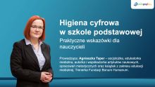 Higiena cyfrowa w szkole podstawowej – praktyczne wskazówki dla nauczycieli