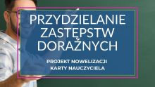   Godziny doraźnych zastępstw – nowe zasady przydzielania nauczycielom zastępstw doraźnych
