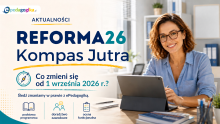 Reforma26 przed startem. Co zmieni się od września 2026 r.