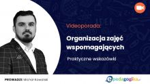 Organizacja zajęć wspomagających – praktyczne wskazówki