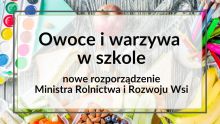 Owoce, warzywa i produkty mleczne w szkole – jest nowe rozporządzenie