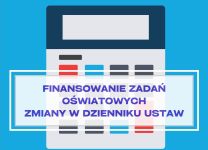 Finansowanie zadań oświatowych – zmiany ogłoszone w Dzienniku Ustaw
