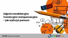 Zajęcia rewalidacyjne i korekcyjno-kompensacyjne –  jak wyliczyć pensum