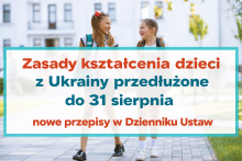Zasady organizacji kształcenia dzieci z Ukrainy przedłużone do końca roku szkolnego