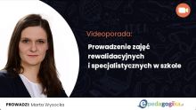 Videoporada: Prowadzenie zajęć rewalidacyjnych i specjalistycznych w szkole