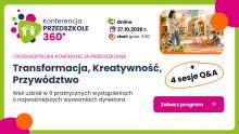 I OGÓLNOPOLSKA KONFERENCJA PRZEDSZKOLNA: Przedszkole 360°. Ruszyły zapisy