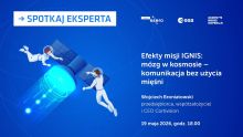 Mózg w kosmosie Bezpłatne webinarium o efektach misji IGNIS dla szkół