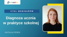   Diagnoza w praktyce szkolnej. Cykl webinarów