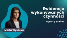 Ewidencja wykonanych czynności w pracy zdalnej